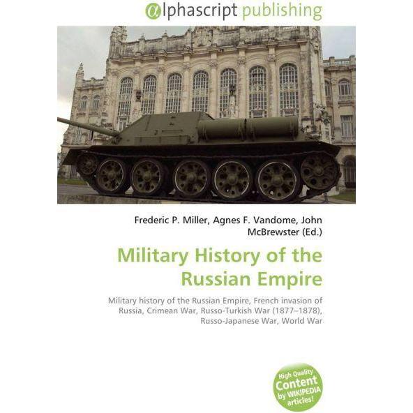 Military History of the Russian Empire, Fachbücher von Agnes F. Vandome, Frederic P. Miller, John McBrewster