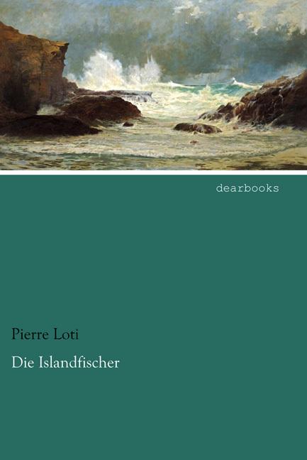 Produktbild Die Islandfischer (Deutsch, Pierre Loti, 2015)