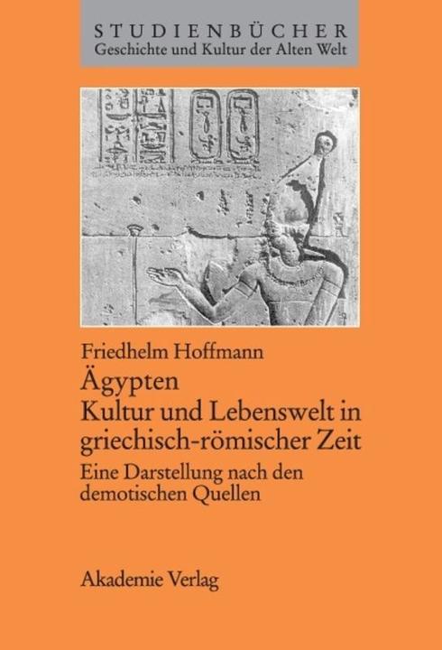 Produktbild Ägypten. Kultur und Lebenswelt in griechisch-römischer Zeit (Deutsch, Friedhelm Hoffmann, 2000)