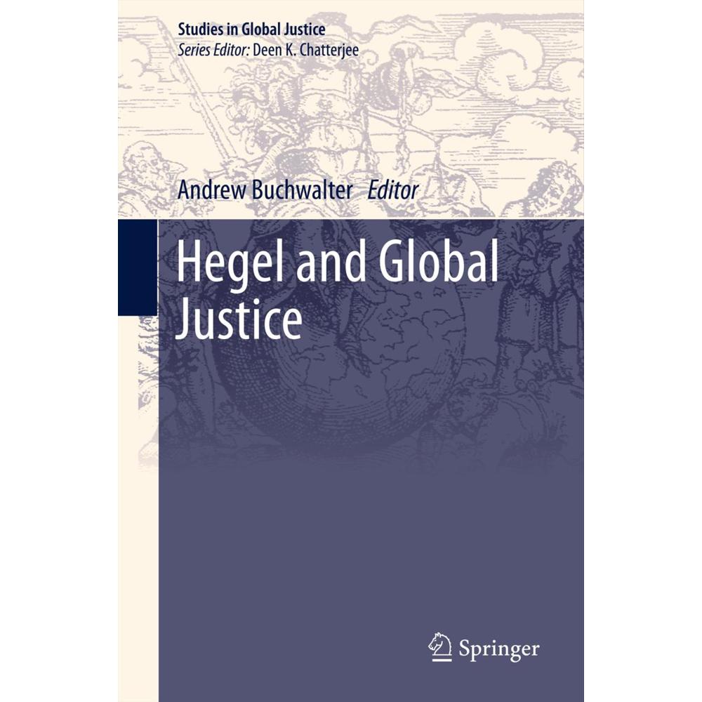 Hegel and Global Justice, Fachbücher von Andrew Buchwalter