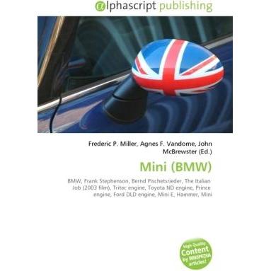 Mini (BMW), Ratgeber von Agnes F. Vandome, Frederic P. Miller, John McBrewster