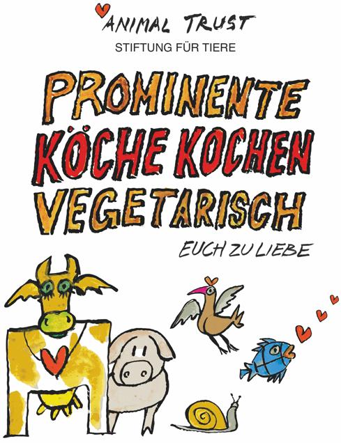 Immagine prodotto Prominente Köche kochen vegetarisch (Tedesco, Animal Trust Svizzera (Fondazione per gli animali), Ted Scapa, 2014)