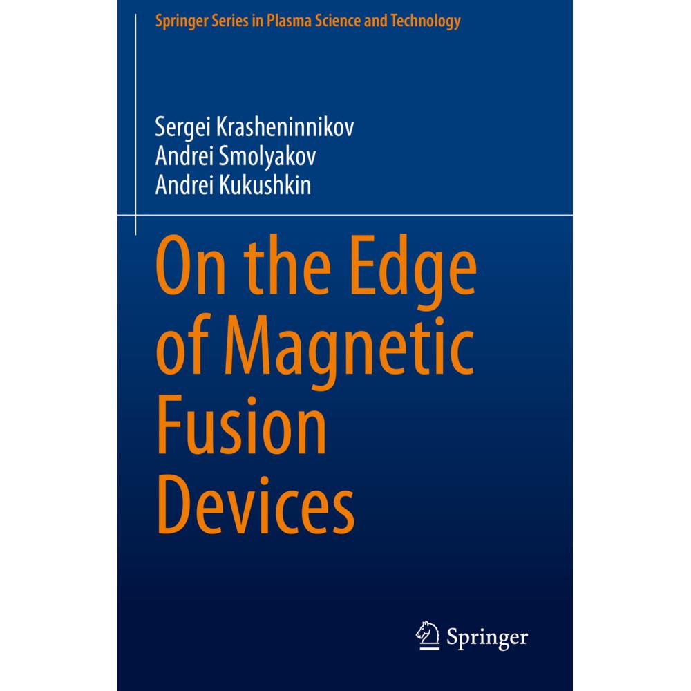 On the Edge of Magnetic Fusion Devices, Fachbücher von Andrei Smolyakov, Sergei Krasheninnikov, Andrei Kukushkin