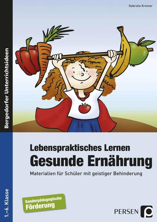 Produktbild Lebenspraktisches Lernen: Gesunde Ernährung (Deutsch, Gabriele Kremer, 2013)