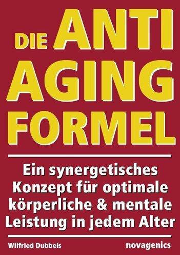 Produktbild Die Anti-Aging Formel (Deutsch, Wilfried Dubbels, 2010)