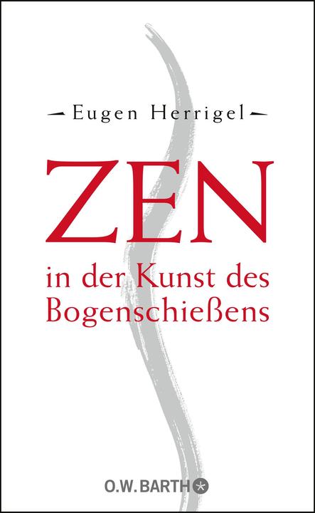 Produktbild Zen in der Kunst des Bogenschiessens (Deutsch, Eugen Herrigel, 2011)