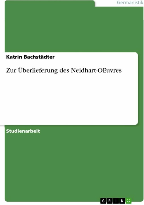 Nutritional values and ingredients Zur Überlieferung des Neidhart-OEuvres (German, Katrin Bachstädter, 2013)