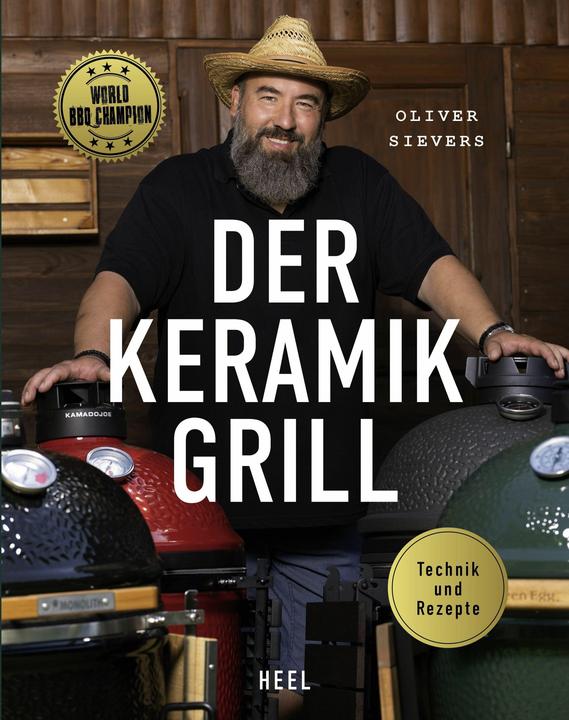 Der Keramikgrill - Technik & Rezepte (Allemand, Oliver Sievers, 2022)