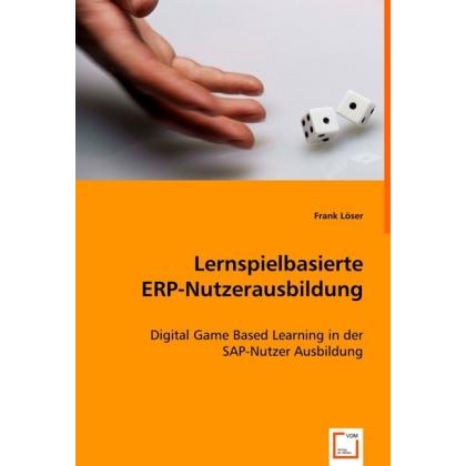 Lernspielbasierte ERP-Nutzerausbildung, Fachbücher von Frank Löser
