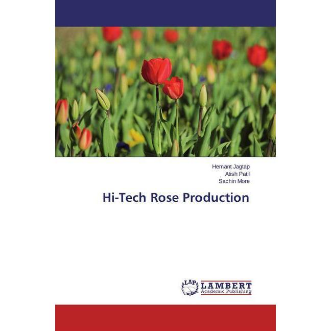 Hi-Tech Rose Production, Fachbücher von Atish Patil, Sachin More, Hemant Jagtap