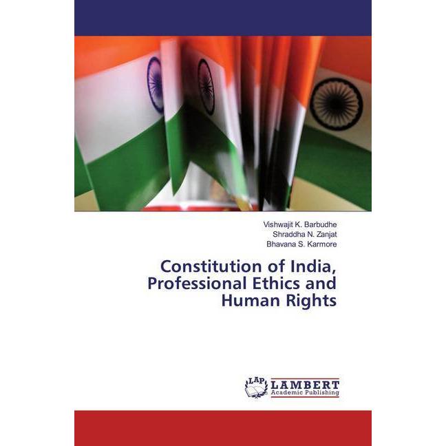 Constitution of India, Professional Ethics and Human Rights, Fachbücher von Shraddha N. Zanjat, Bhavana S. Karmore, Vish...