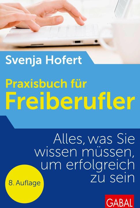 Produktbild Praxisbuch für Freiberufler (Deutsch, Svenja Hofert, 2023)