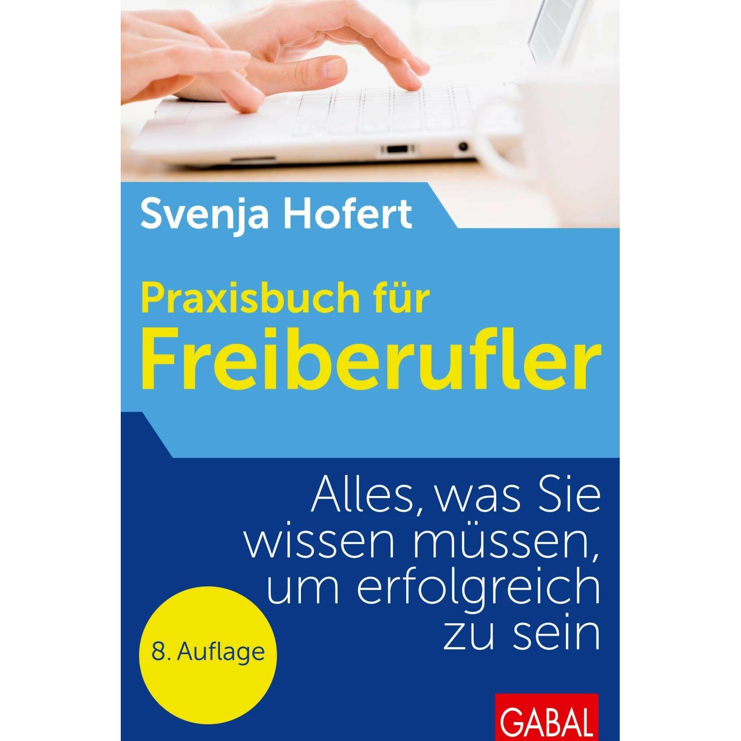 Praxisbuch für Freiberufler, Fachbücher von Svenja Hofert