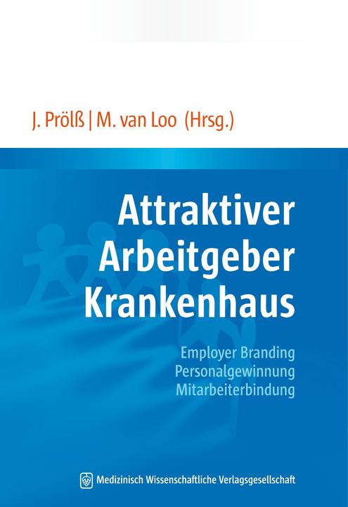 Produktbild Attraktiver Arbeitgeber Krankenhaus (Deutsch, Joachim Prölss, Michael van Loo, 2017)