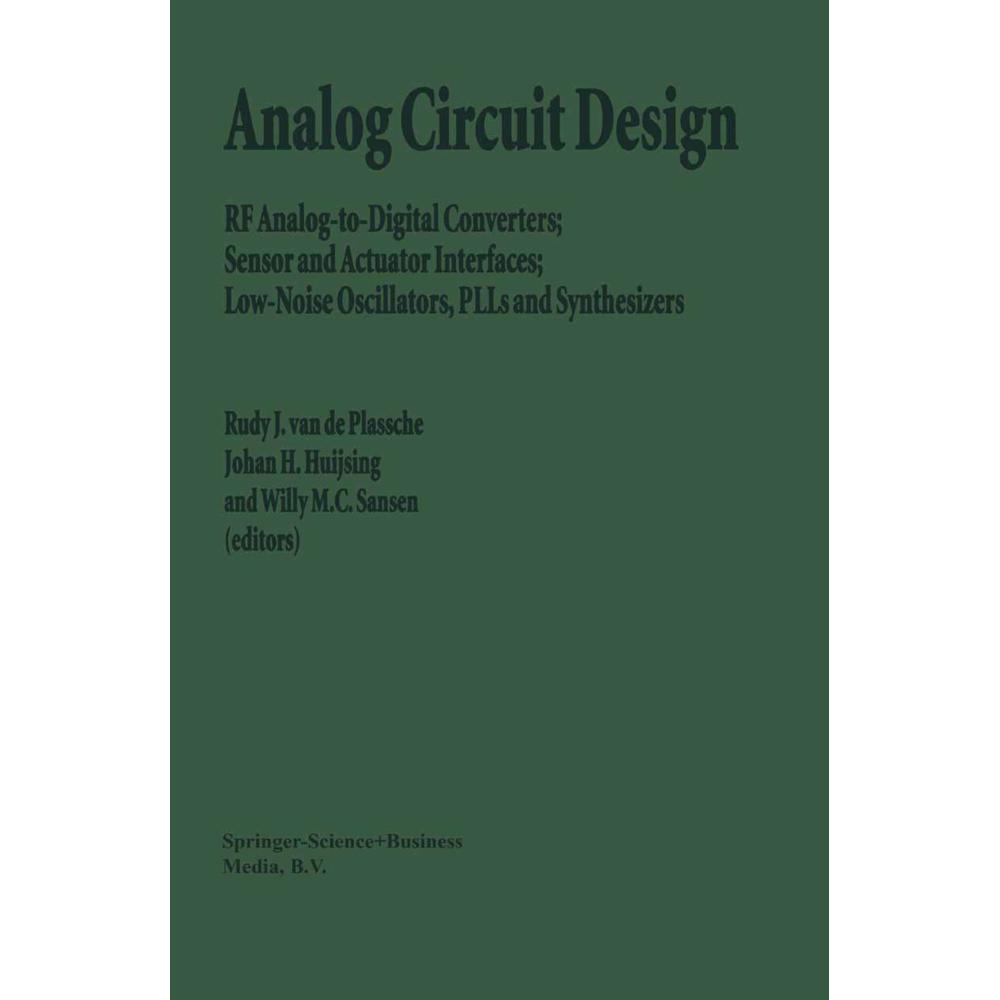 Analog Circuit Design, Fachbücher von Johan Huijsing, Rudy J. van de Plassche, Willy M.C. Sansen