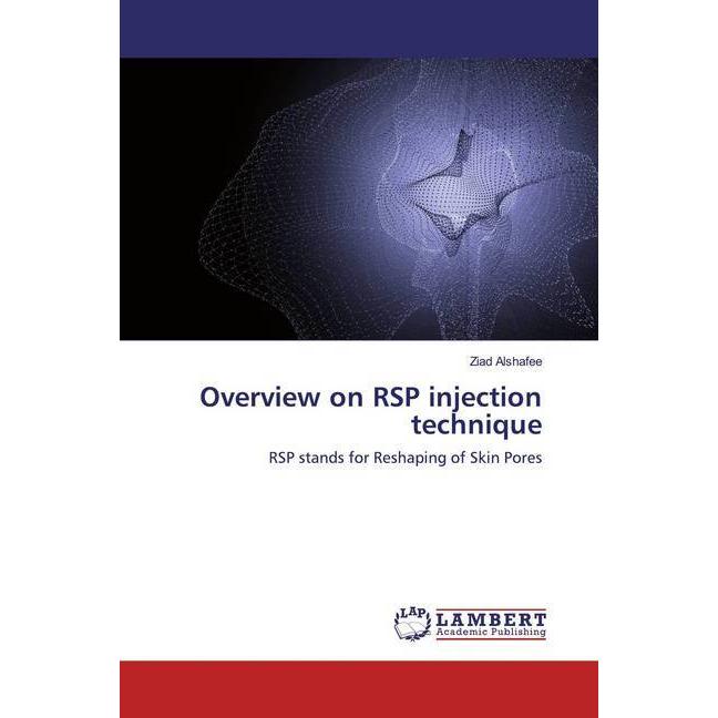 Overview on RSP injection technique, Fachbücher von Ziad Alshafee