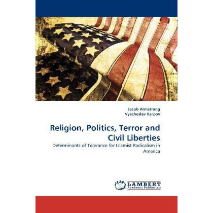Religion, Politics, Terror and Civil Liberties, Fachbücher von Vyacheslav Karpov, Jacob Armstrong