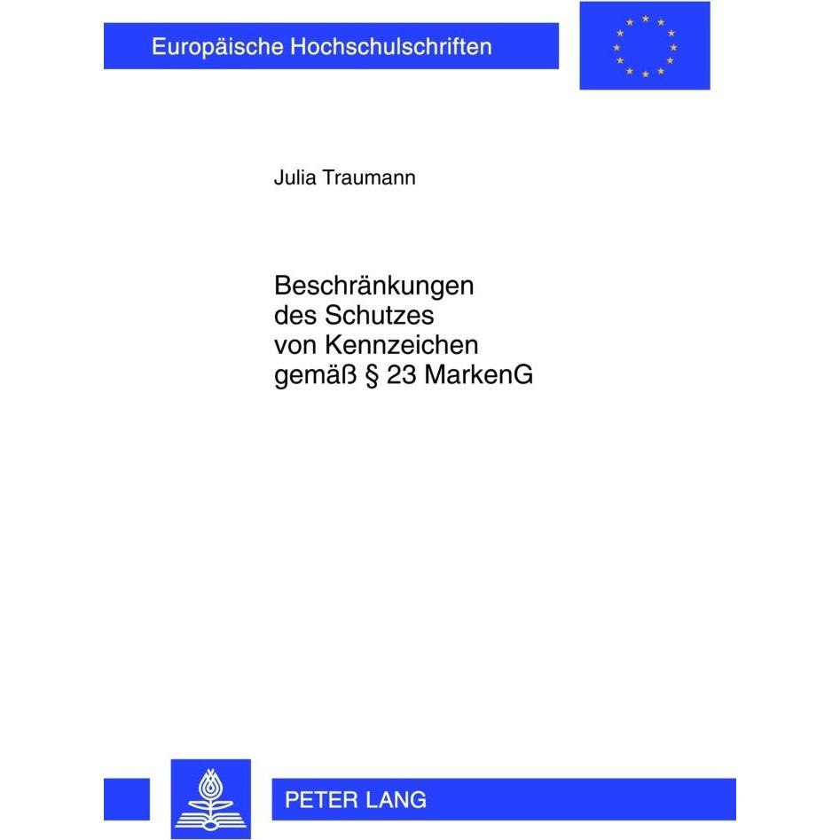 Beschränkungen des Schutzes von Kennzeichen gemäss 23 MarkenG, Fachbücher von Julia Traumann