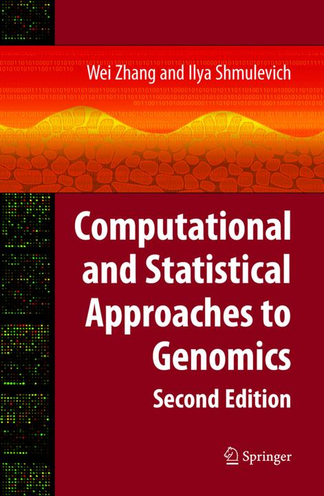 Computational and Statistical Approaches to Genomics (Ilya Shmulevich, Wei Zhang, 2010)