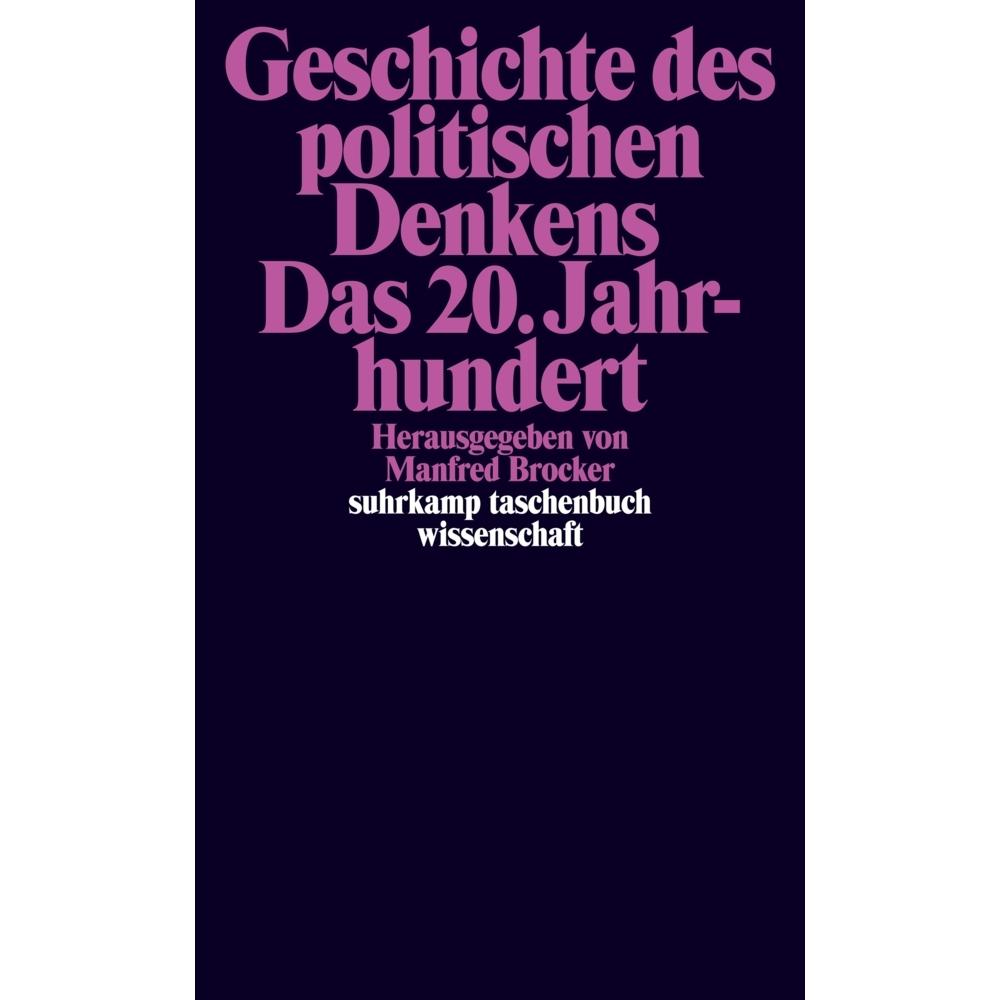 Geschichte des politischen Denkens. Das 20. Jahrhundert, Fachbücher von Manfred Brocker