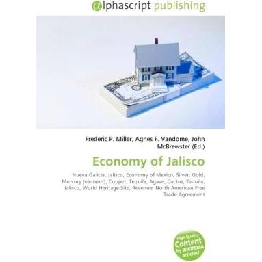 Thumbnail - Economy of Jalisco, Fachbücher von Agnes F. Vandome, Frederic P. Miller, John McBrewster