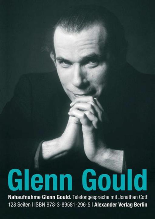 Produktbild Telefongespräche mit Glenn Gould (Deutsch, Glenn Cott Gould, Jonathan Cott, 2012)