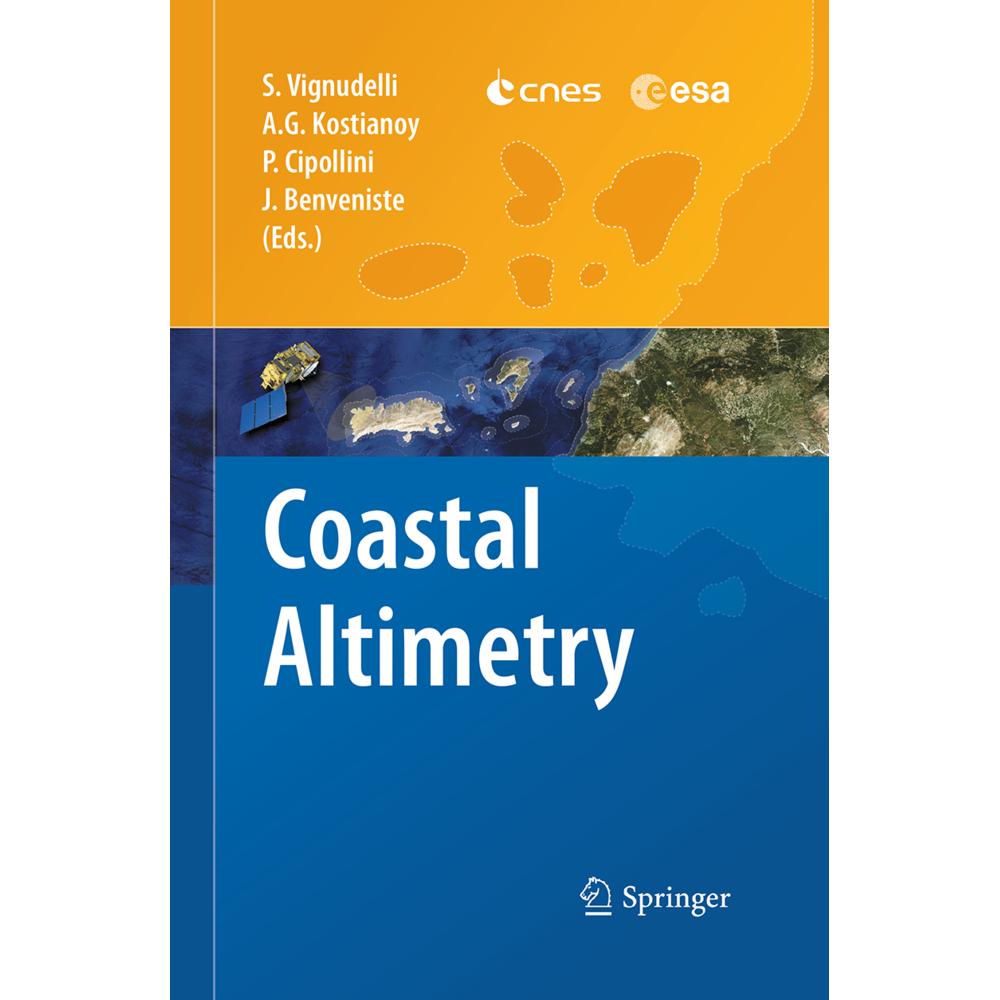 Coastal Altimetry, Fachbücher von Jérôme Benveniste, Stefano Vignudelli, Andrey G. Kostianoy, Paolo Cipollini