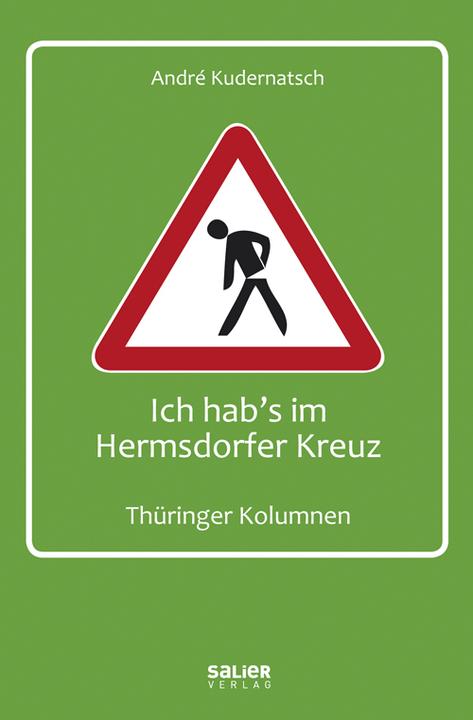 Produktbild Ich hab's im Hermsdorfer Kreuz (Deutsch, André Kudernatsch, 2016)