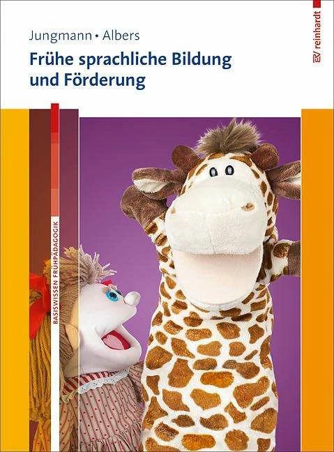 Produktbild Frühe sprachliche Bildung und Förderung (Deutsch, Tanja Jungmann, Timm Albers, 2013)
