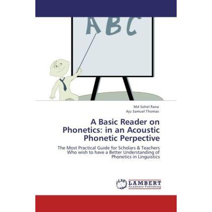 A Basic Reader on Phonetics: in an Acoustic Phonetic Perpective, Fachbücher