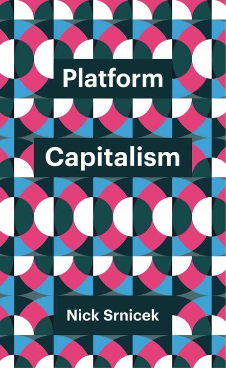Produktbild Platform Capitalism (Englisch, Nick Srnicek, 2016)