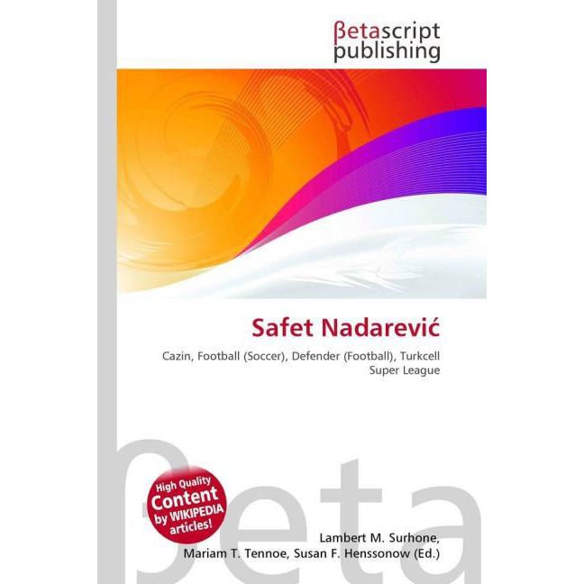 Safet Nadarevi, Ratgeber von Lambert M. Surhone, Mariam T. Tennoe, Susan F. Henssonow