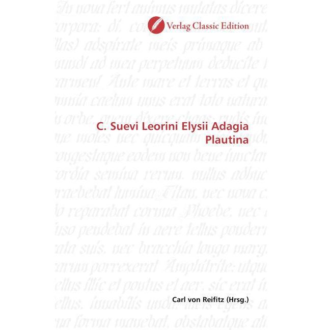 C. Suevi Leorini Elysii Adagia Plautina, Fachbücher von Carl von Reifitz