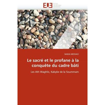 Le sacré et le profane à la conquête du cadre bâti, Fachbücher von Nadia Messaci