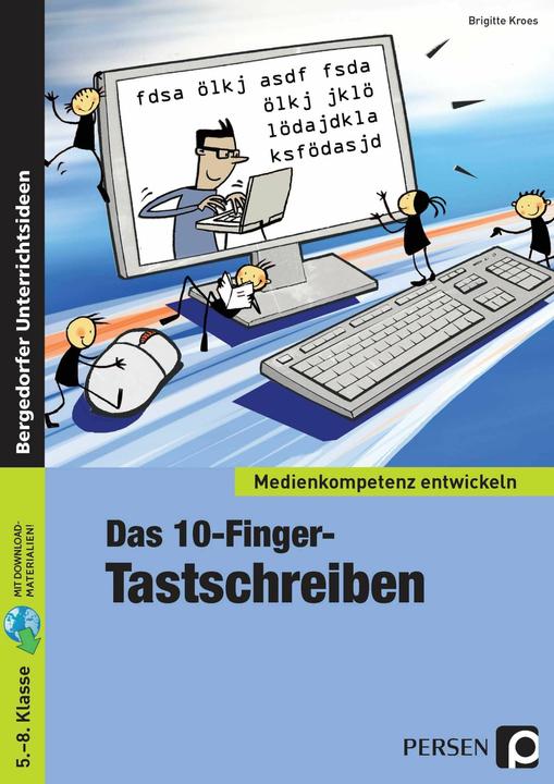Produktbild Medienkompetenz entwickeln. Das 10-Finger-Tastschreiben (Deutsch, Brigitte Kroes, 2013)