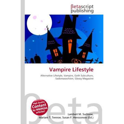 Vampire Lifestyle, Fachbücher von Lambert M. Surhone, Mariam T. Tennoe, Susan F. Henssonow