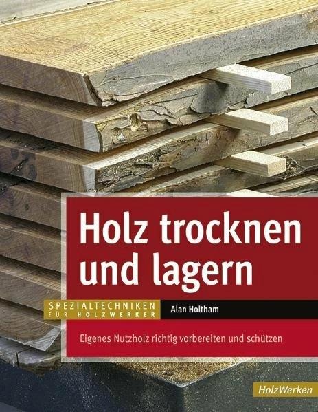 Immagine prodotto Holz trocknen und lagern (Tedesco, Waltraud Kuhlmann, Alan Holtham, 2022)