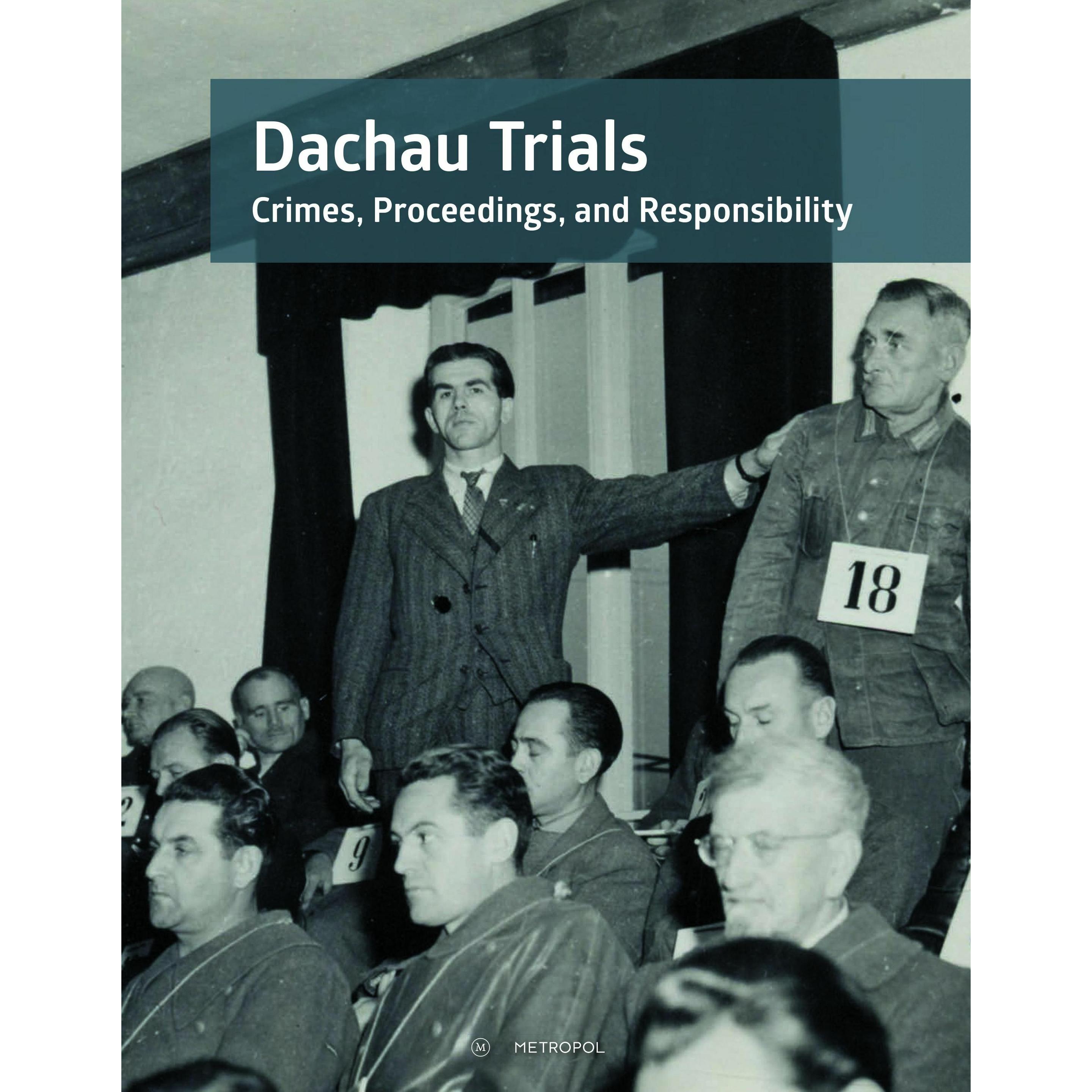 The Dachau Trials, Sachbücher von Christoph Thonfeld, Christian Schölzel, Percy Herrmann, Dachau Concentration Camp Memo...
