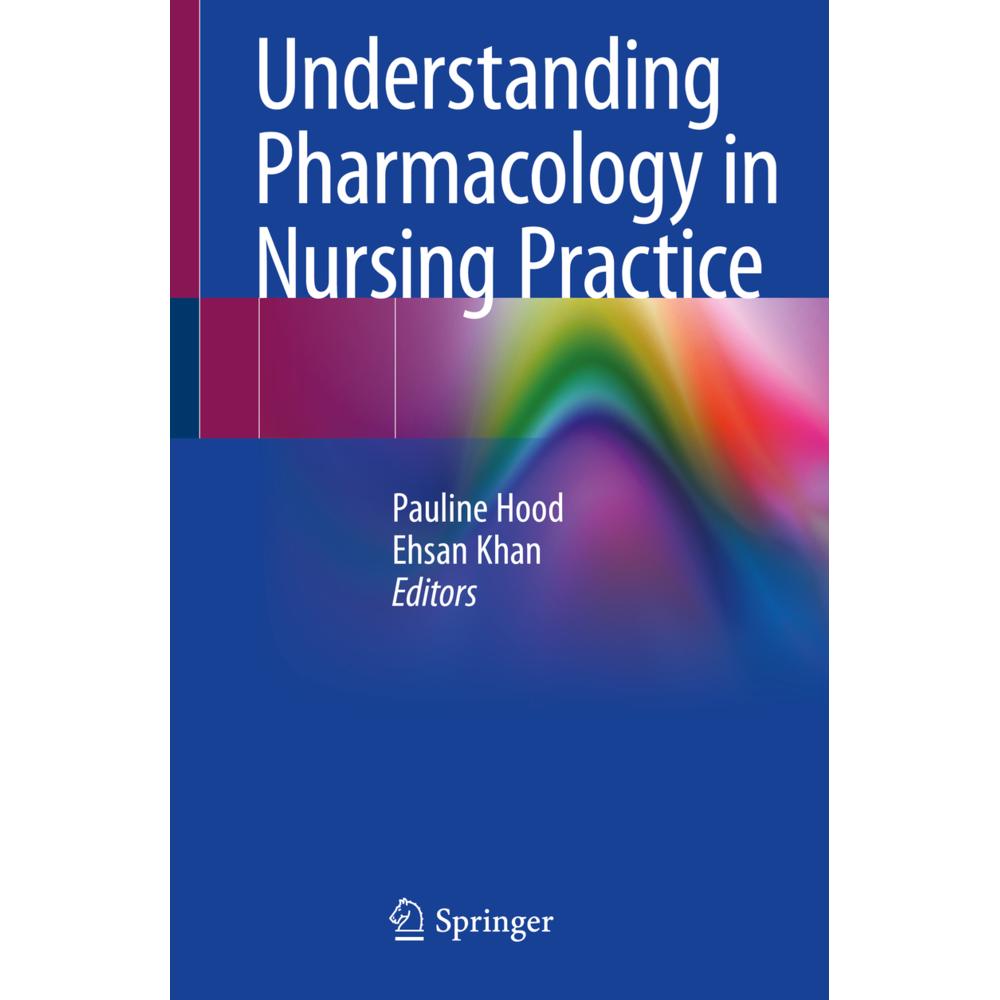 Understanding Pharmacology in Nursing Practice, Fachbücher von Ehsan Khan, Pauline Hood