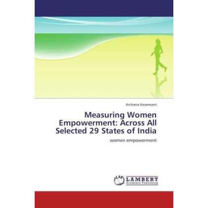 Measuring Women Empowerment: Across All Selected 29 States of India, Fachbücher