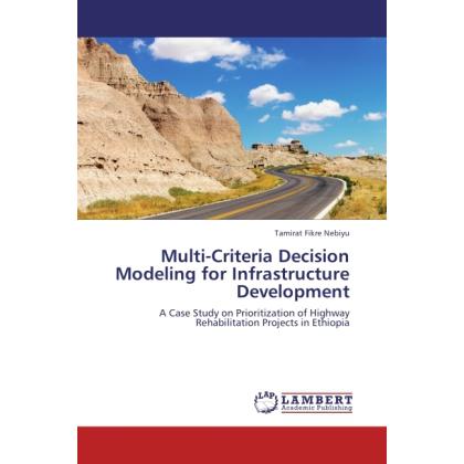 Multi-Criteria Decision Modeling for Infrastructure Development, Fachbücher