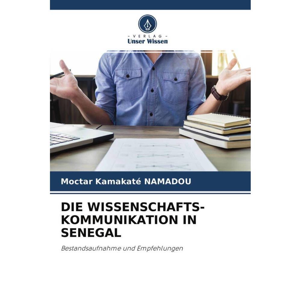 Die Wissenschafts- Kommunikation In Senegal, Fachbücher von Moctar Kamakaté Namadou