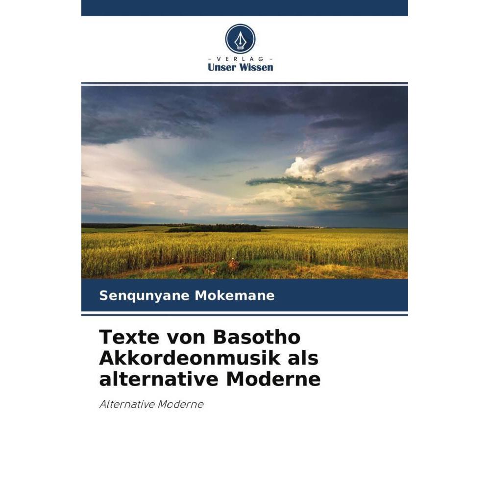 Texte von Basotho Akkordeonmusik als alternative Moderne, Fachbücher von Senqunyane Mokemane