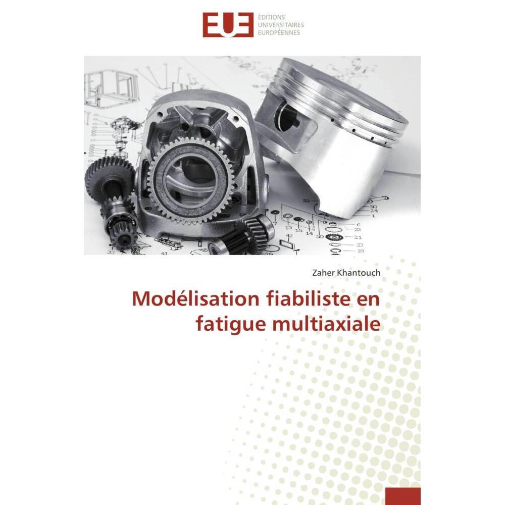 Modélisation fiabiliste en fatigue multiaxiale, Fachbücher