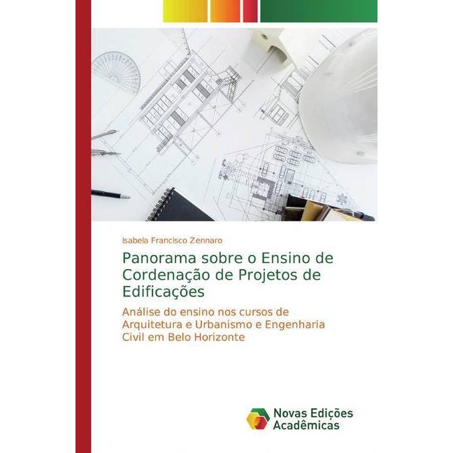 Panorama sobre o Ensino de Cordenação de Projetos de Edificações, Fachbücher von Isabela Francisco Zennaro
