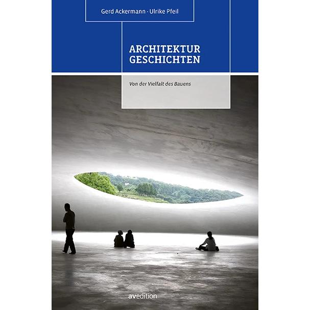 Architekturgeschichten, Fachbücher von Ulrike Pfeil, Gerd Ackermann