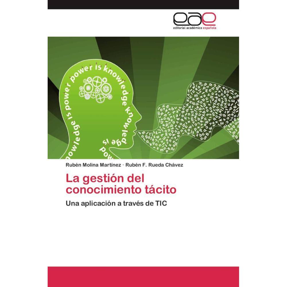 La gestión del conocimiento tácito, Fachbücher von Rubén Molina Martínez, Rubén F. Rueda Chávez