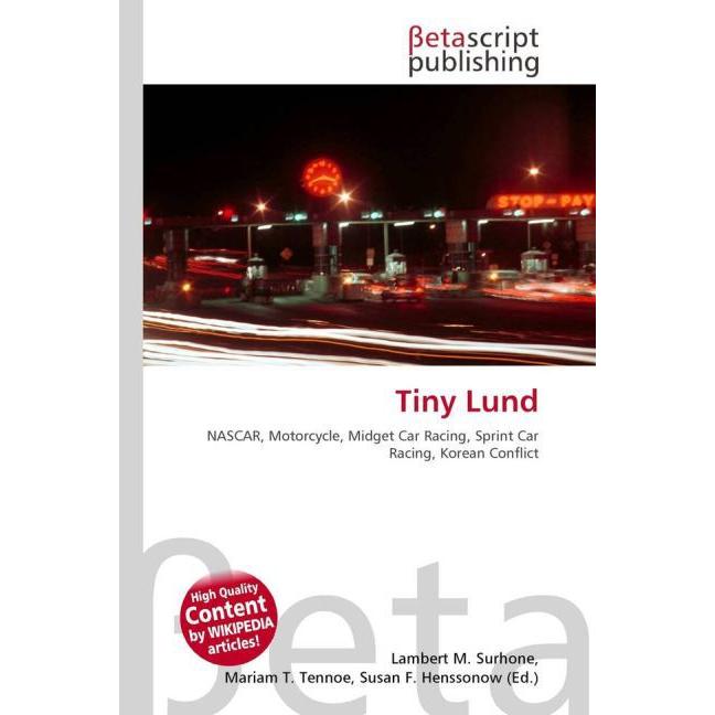 Tiny Lund, Ratgeber von Lambert M. Surhone, Mariam T. Tennoe, Susan F. Henssonow