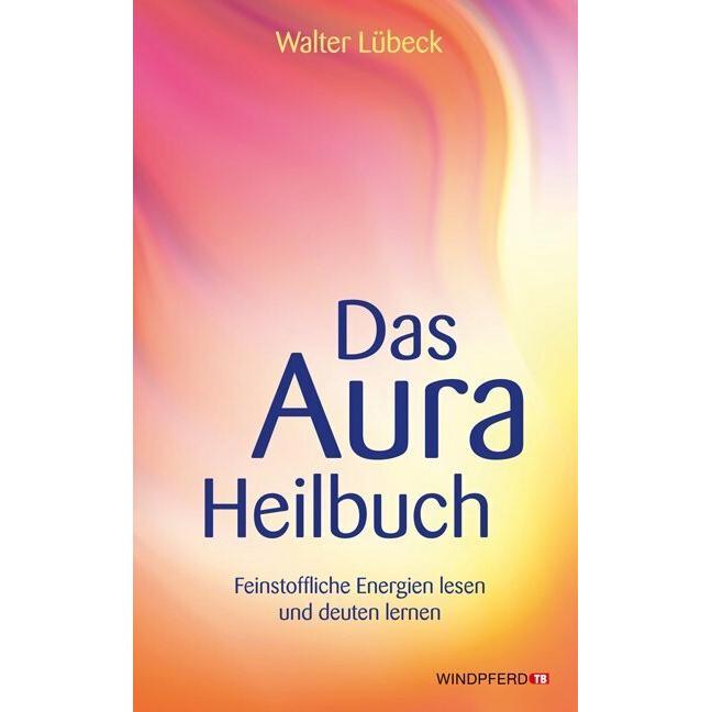 Das Aura-Heilbuch, Sachbücher von Walter Lübeck