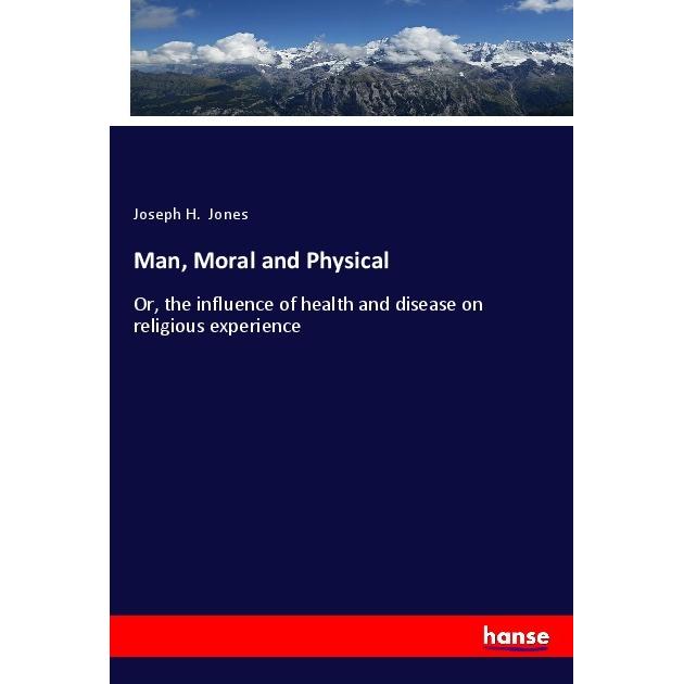 Thumbnail - Man, Moral and Physical, Fachbücher von Joseph H. Jones